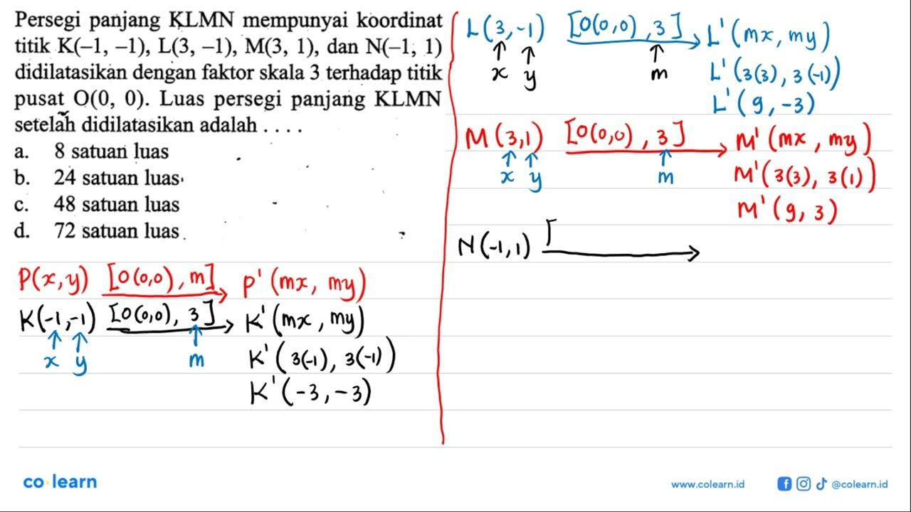 Persegi panjang KLMN mempunyai koordinat titik K(-1,-1),