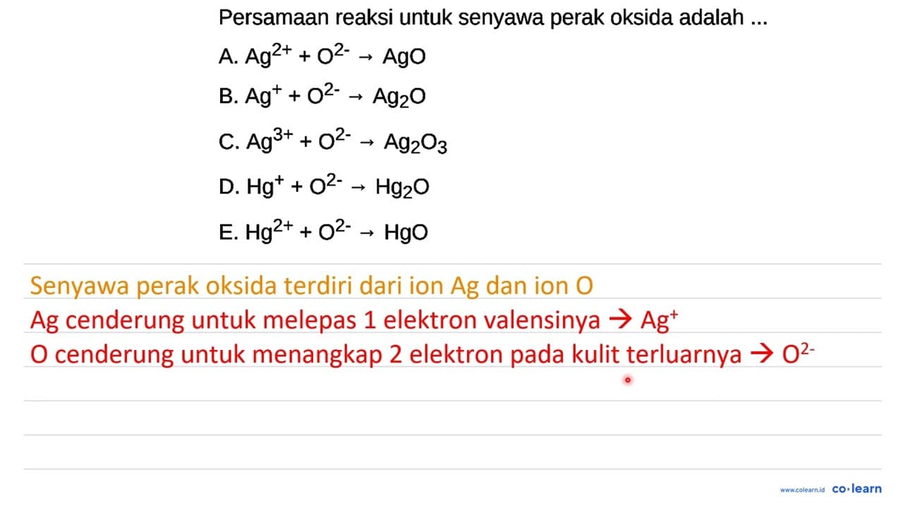 Persamaan reaksi untuk senyawa perak oksida adalah ...