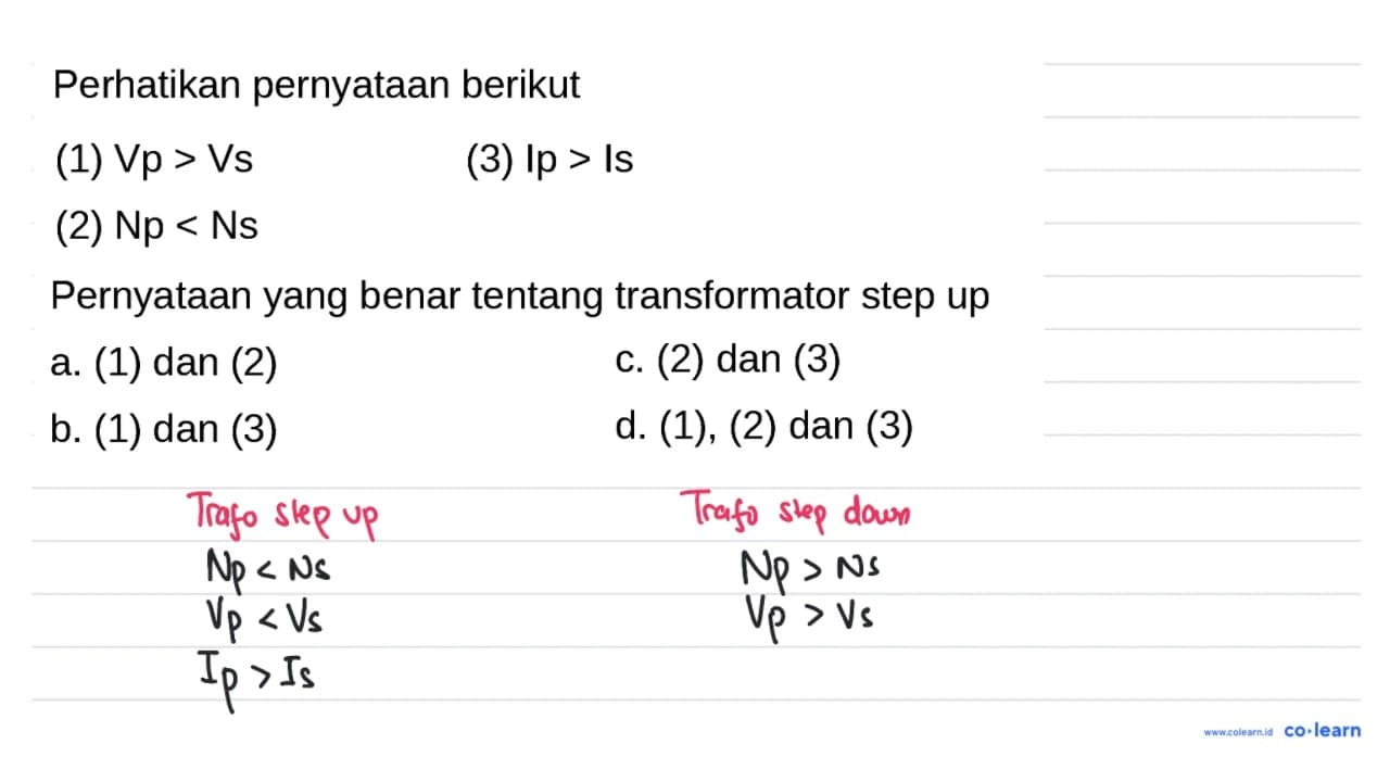 Perhatikan pernyataan berikut (1) V p>V s (3) I p>I s (2)