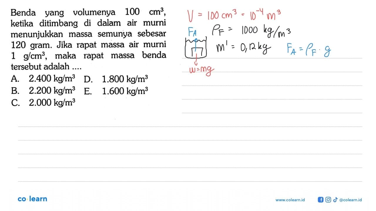 Benda yang volumenya 100 cm^3, ketika ditimbang di dalam