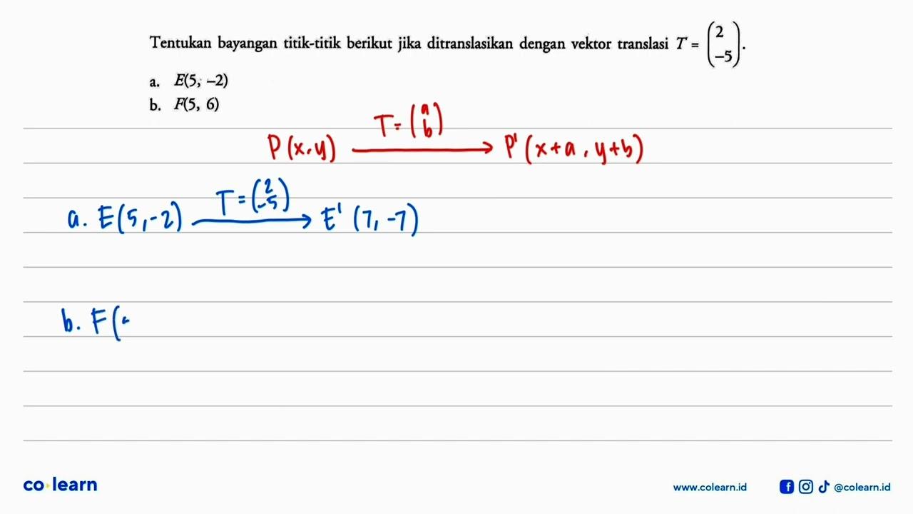 Tentukan bayangan titik-titik berikut jika ditranslasikan