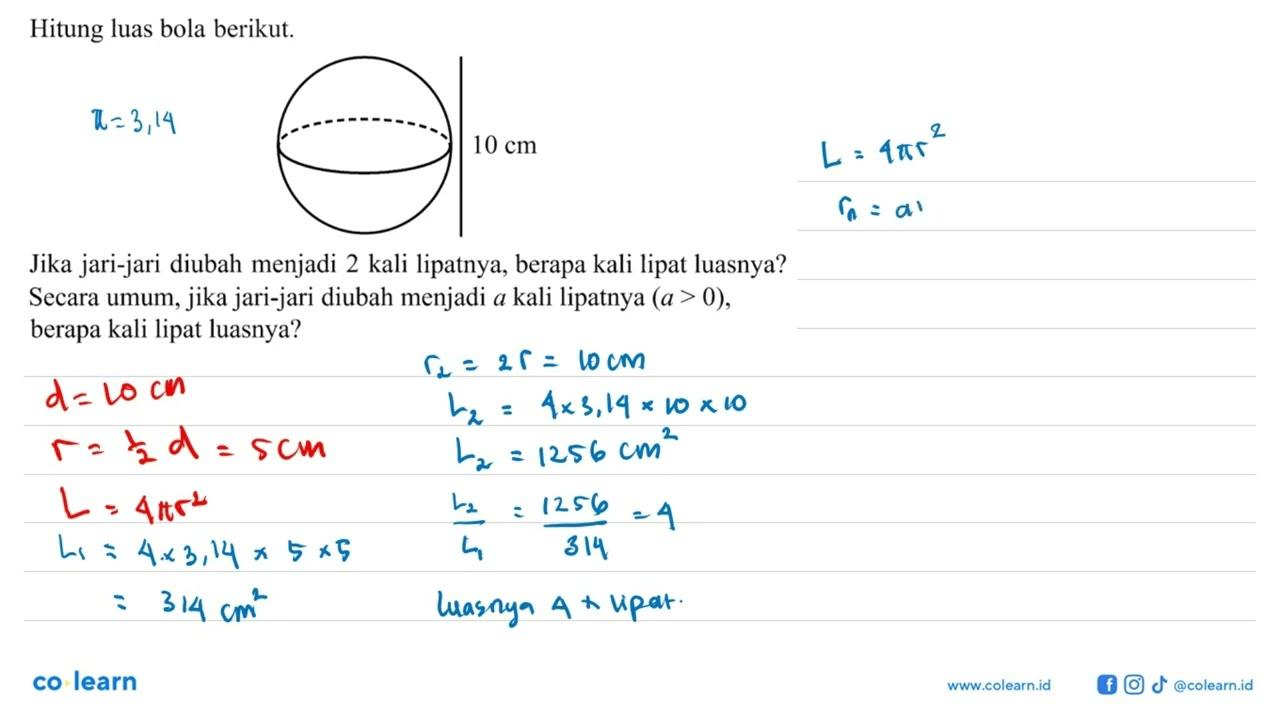 Hitung luas bola berikut. 10 cm Jika jari-jari diubah