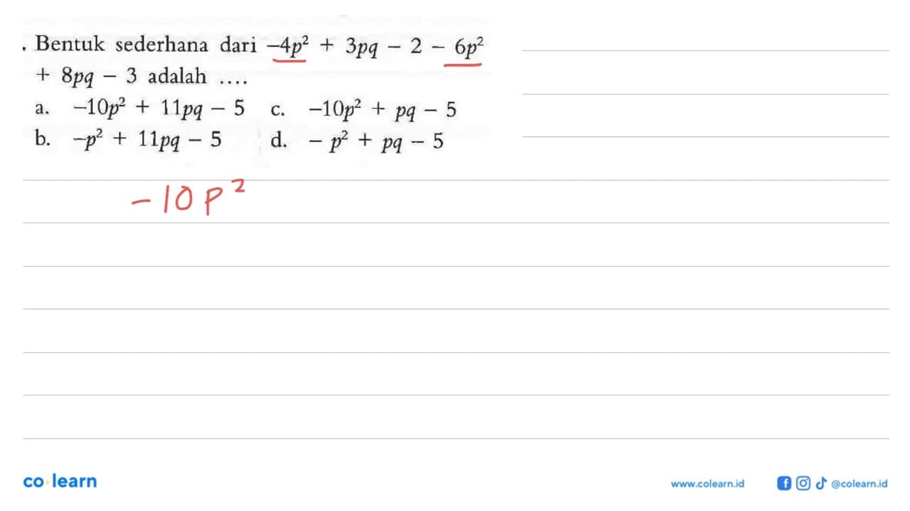 Bentuk sederhana dari -4p^2 + 3pq - 2 - 6p^2 + 8pq - 3