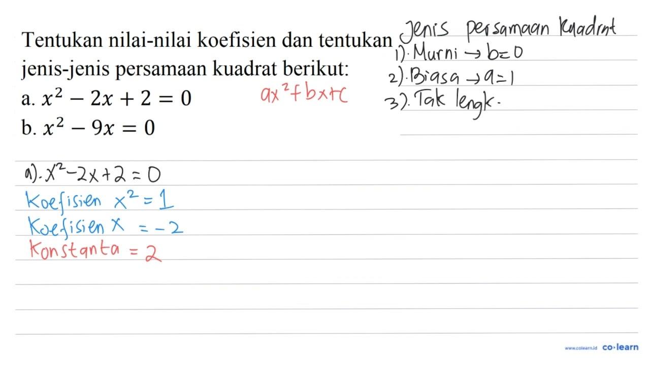 Tentukan nilai-nilai koefisien dan tentukan jenis-jenis