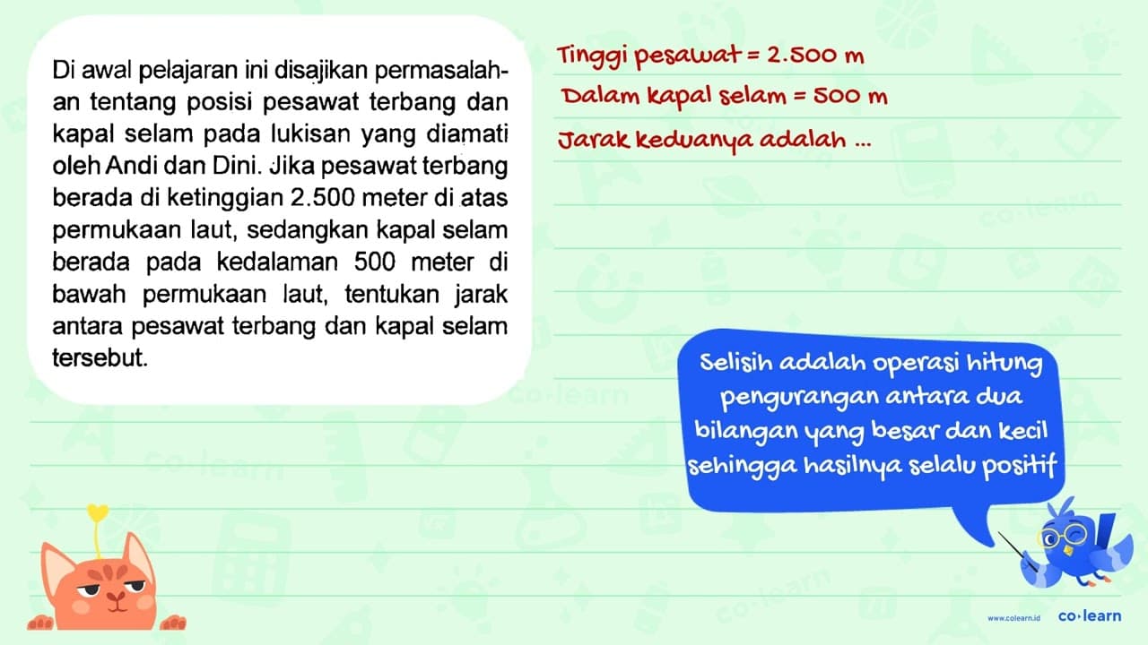 Di awal pelajaran ini disajikan permasalah-an tentang