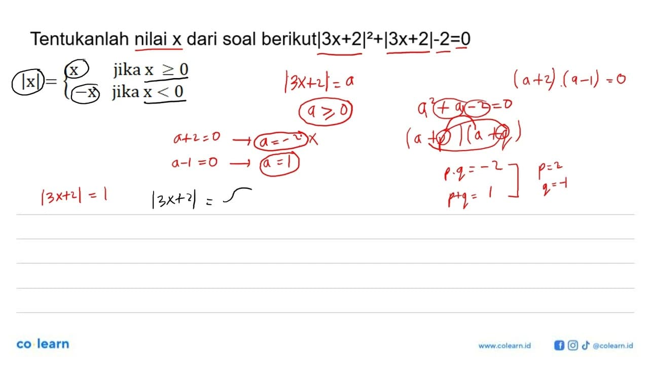 Tentukanlah nilai x dari soal berikut |3x+2|^2+|3x+2|-2=0