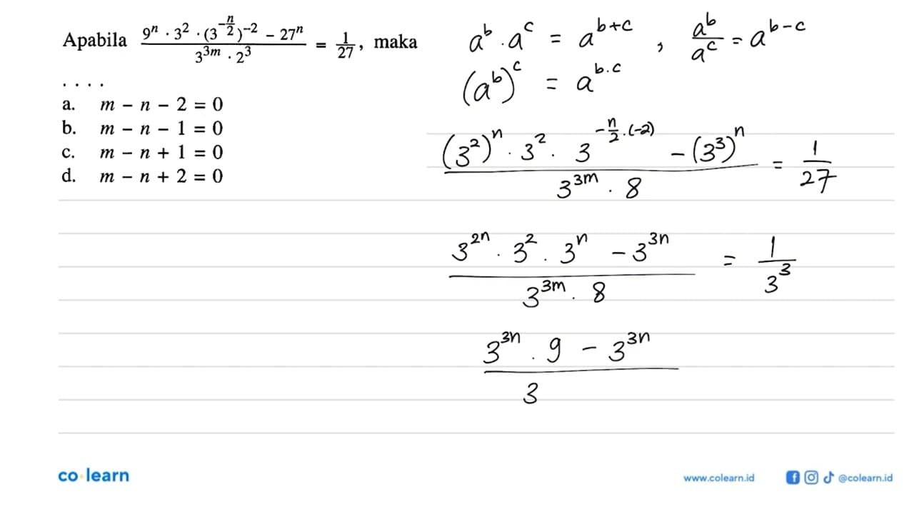 Apabila (9^n.3^2.(3^-n/2)^-2 - 27^n)/(3^3m.2^3) = 1/27,