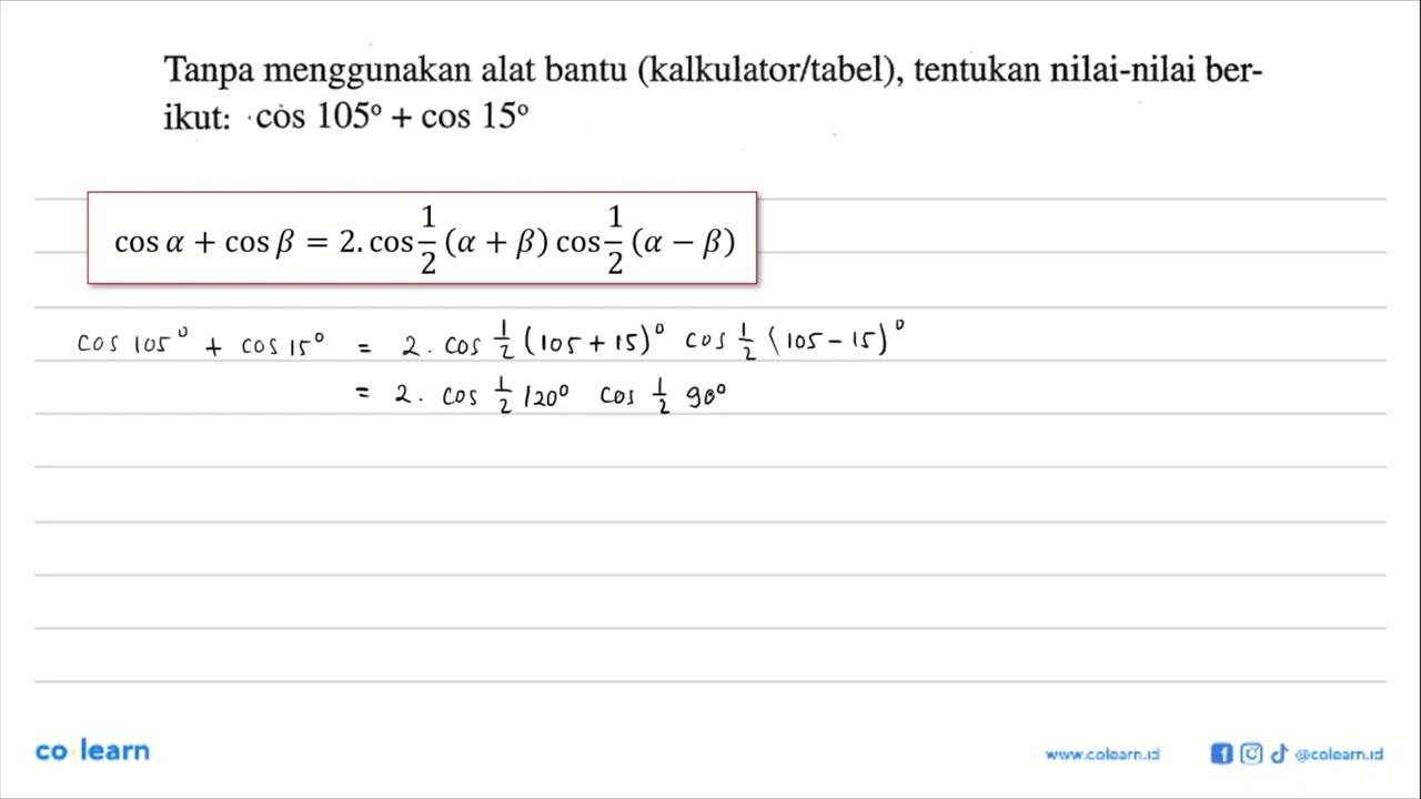 Tanpa menggunakan alat bantu (kalkulator/tabel), tentukan