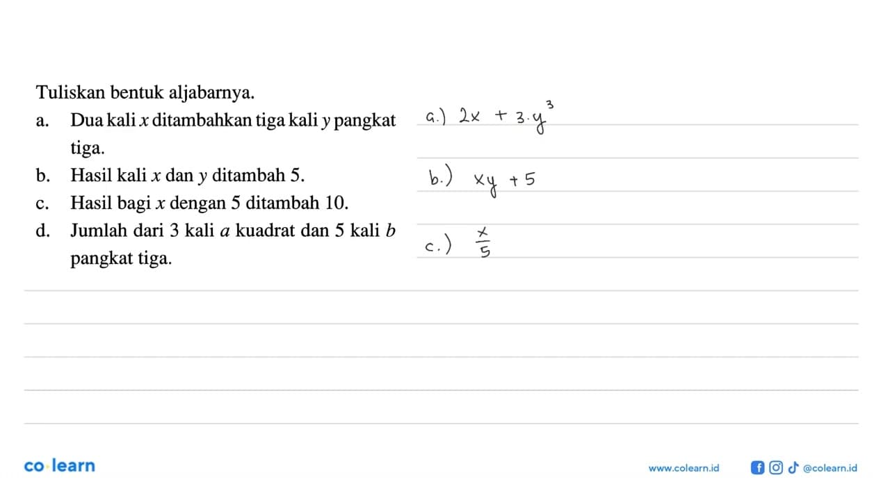 Tuliskan bentuk aljabarnya. a. Dua kali x ditambahkan tiga