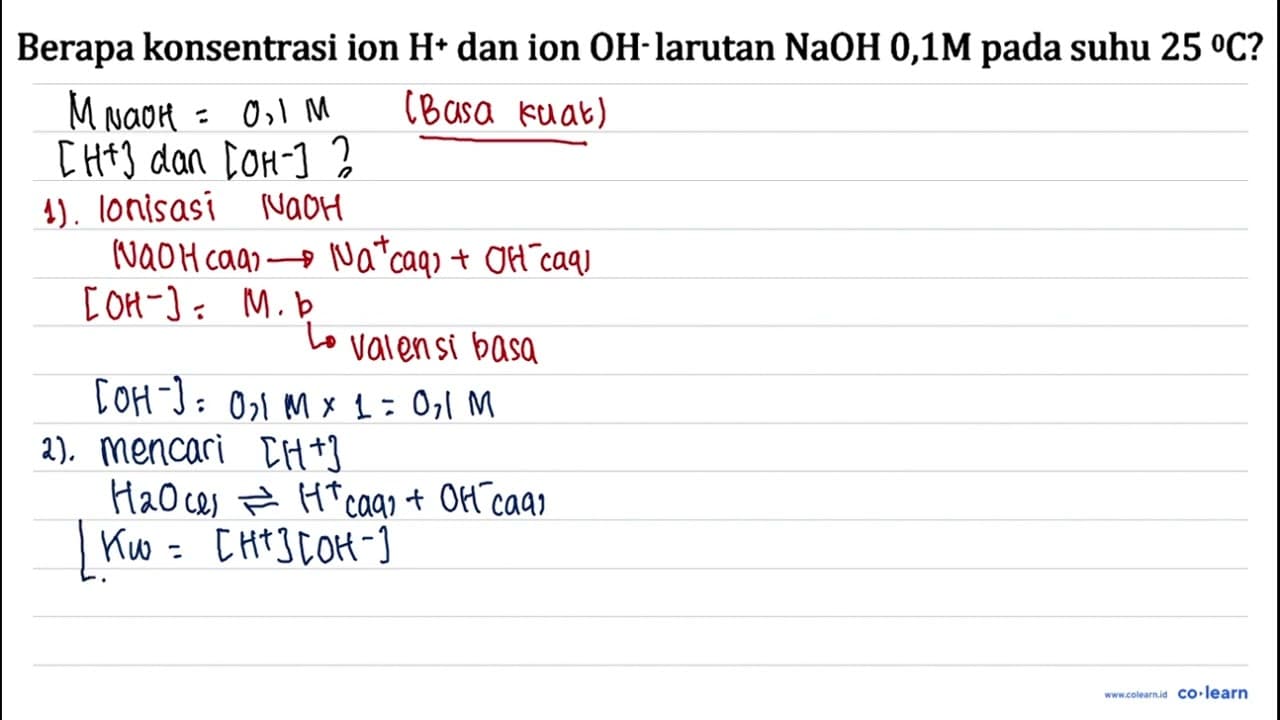 Berapa konsentrasi ion H^+dan ion OH^-larutan NaOH 0,1 M