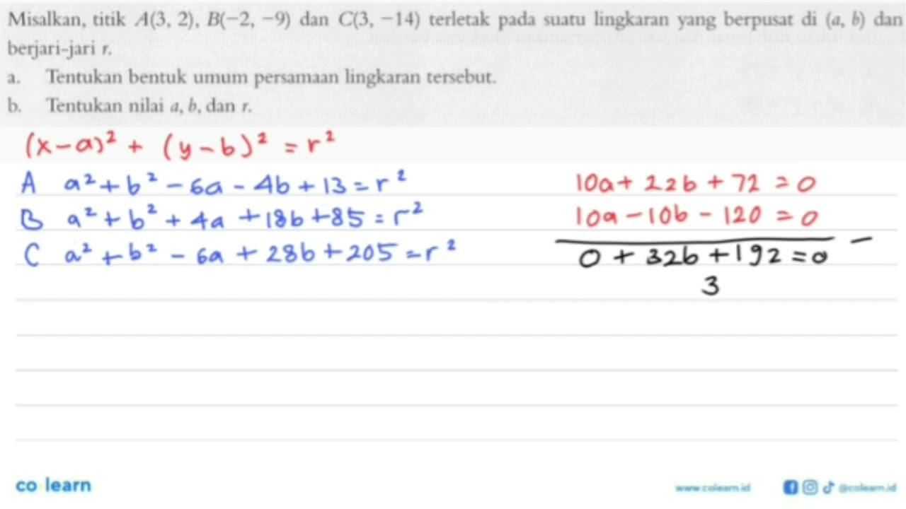 Misalkan, titik A(3,2), B(-2,-9) dan C(3,-14) terletak pada