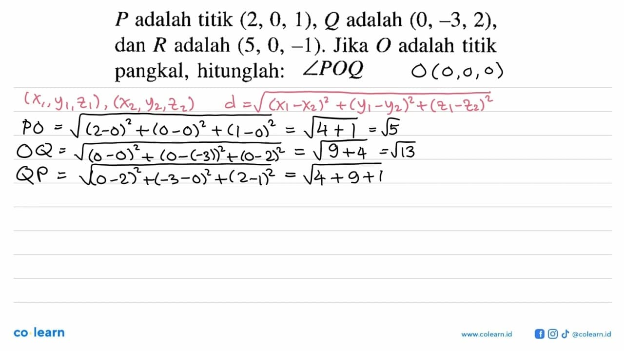 P adalah titik (2,0,1), Q adalah (0,-3,2) dan R adalah