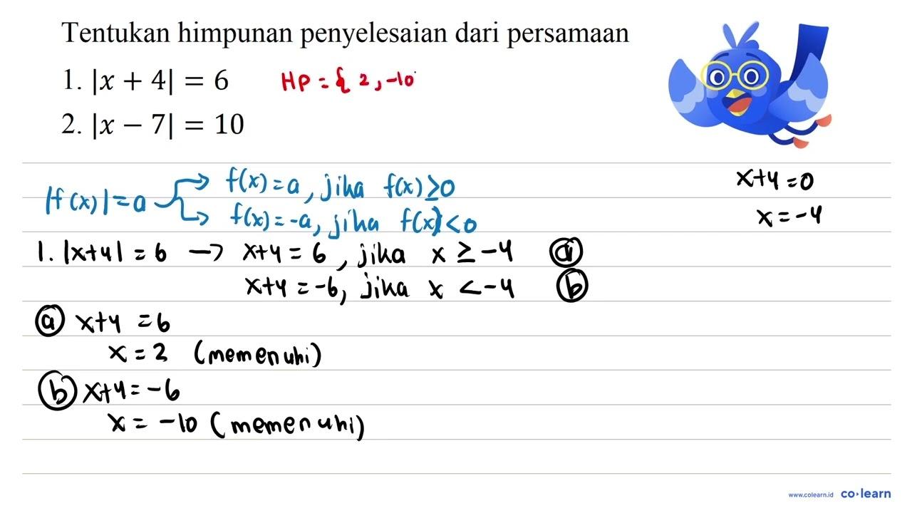 Tentukan himpunan penyelesaian dari persamaan 1. |x+4|=6 2.