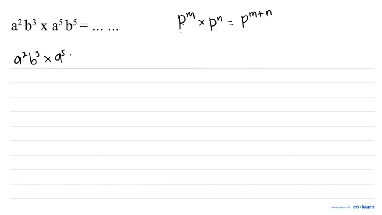 a^2 b^3 x a^5 b^5 = ...