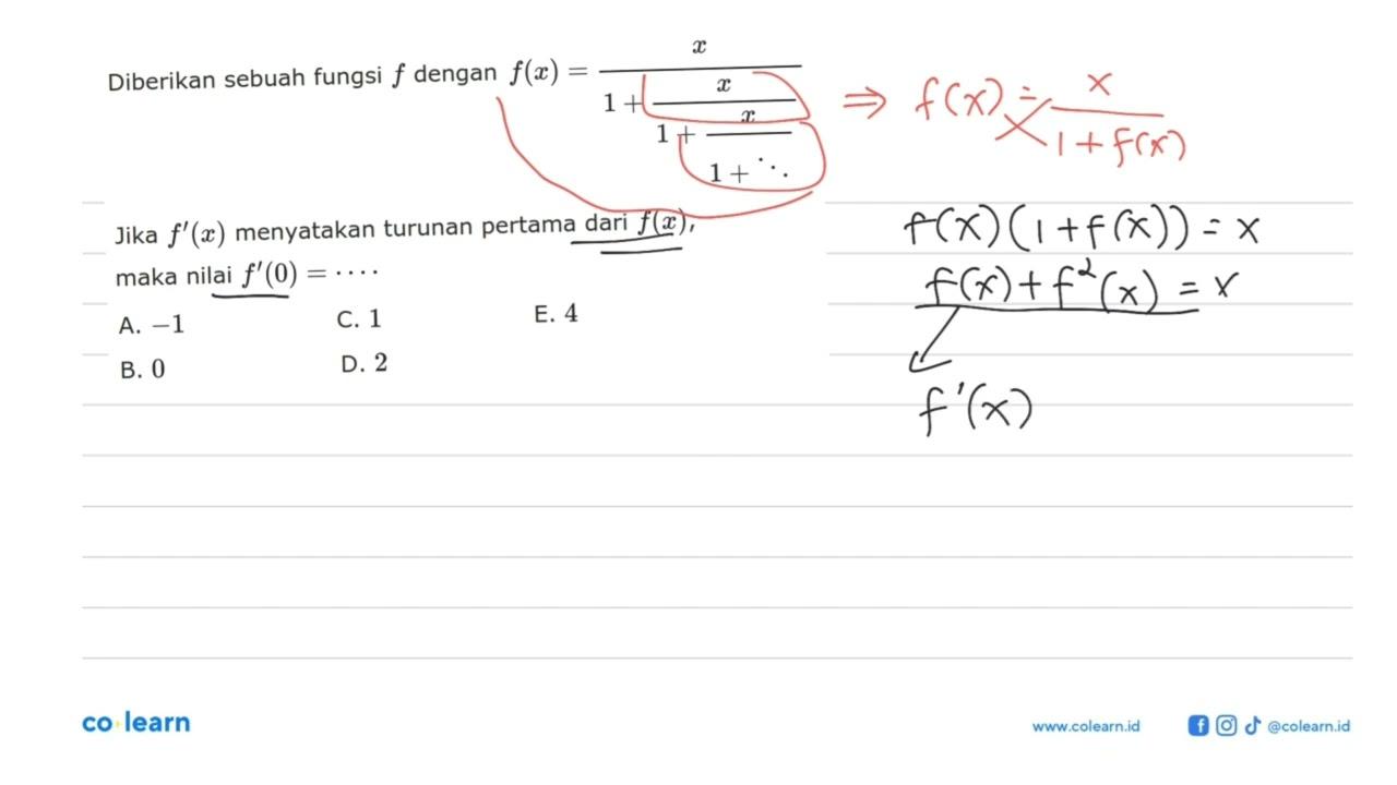 Diberikan sebuah fungsi f dengan f(x)=x/(1+x/(1+x/(x+...)))