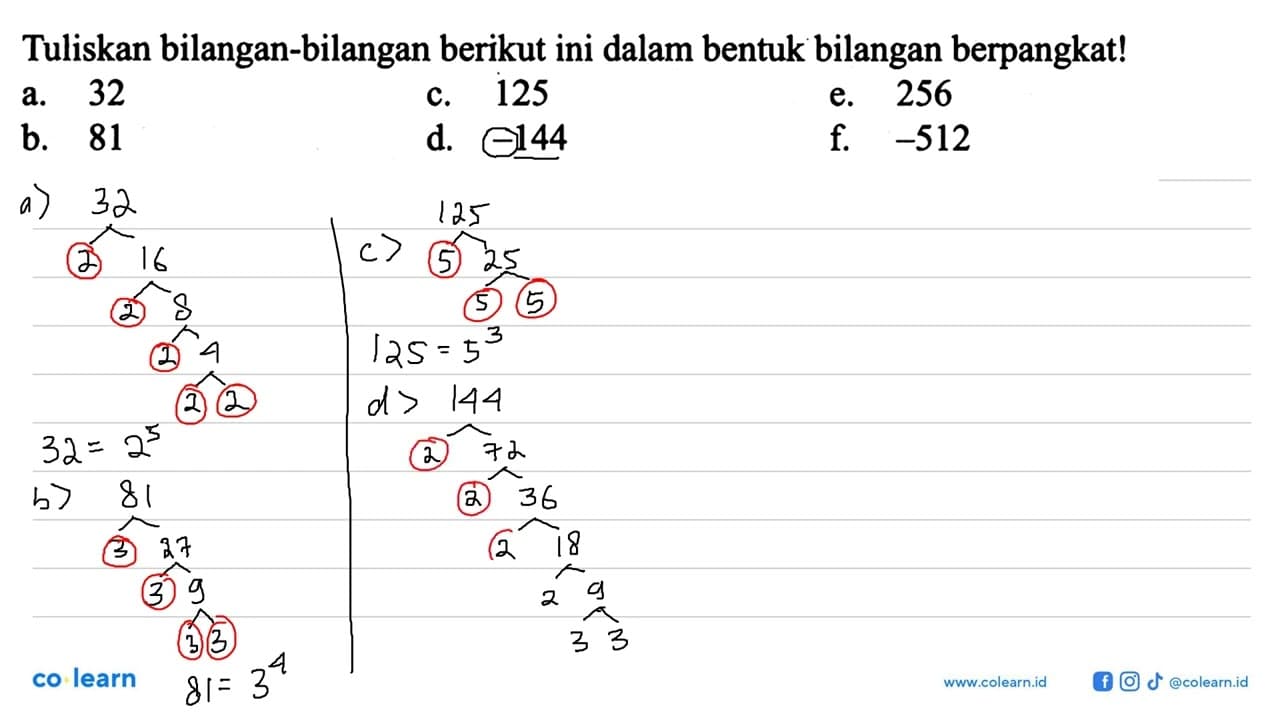 Tuliskan bilangan-bilangan berikut ini dalam bentuk