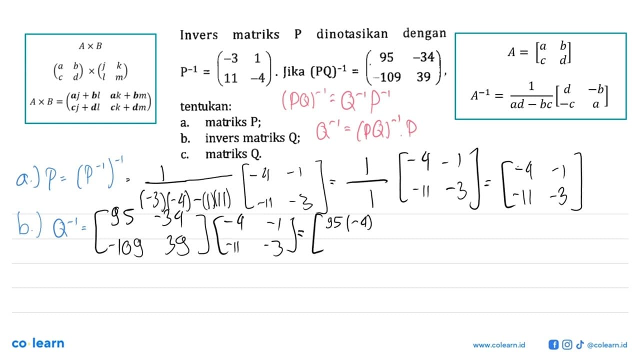 Invers matriks P dinotasikan dengan P^(-1)=(-3 1 11 -4).