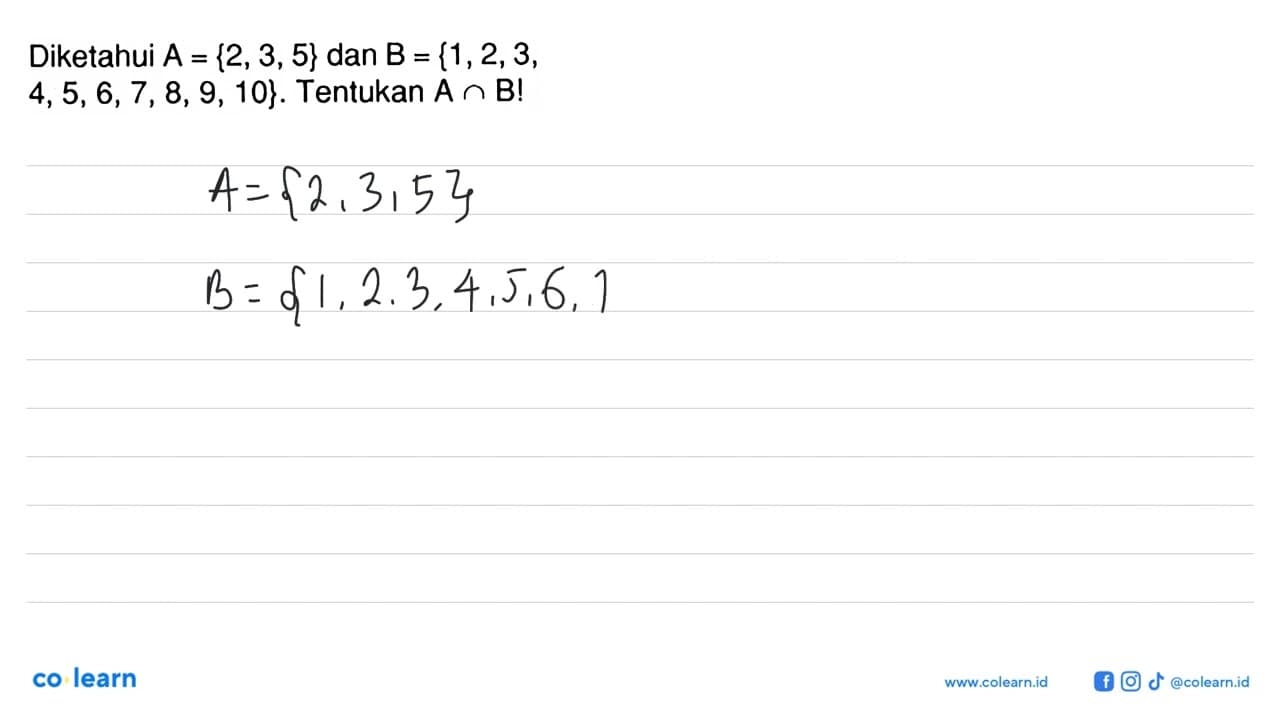 Diketahui A = {2, 3, 5} dan B = {1, 2, 3, 4, 5, 6, 7, 8, 9,