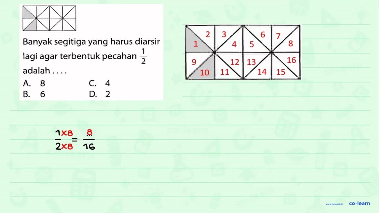 Banyak segitiga yang harus diarsir lagi agar terbentuk