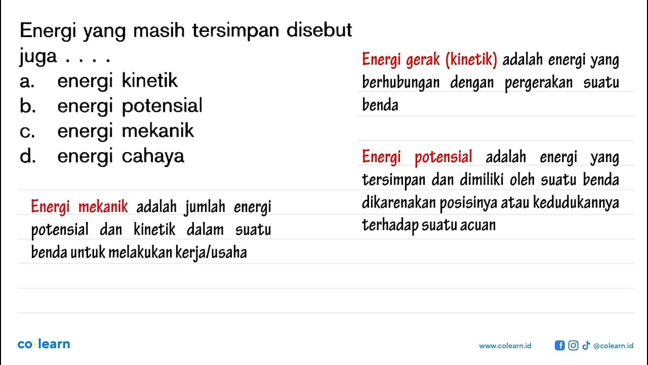 Energi yang masih tersimpan disebut juga ....