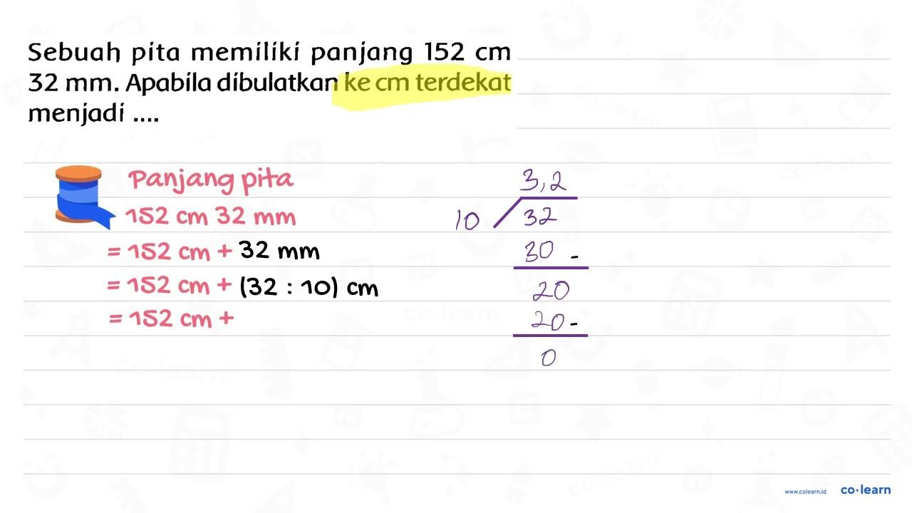 Sebuah pita memiliki panjang 152 cm 32 ~mm . Apabila