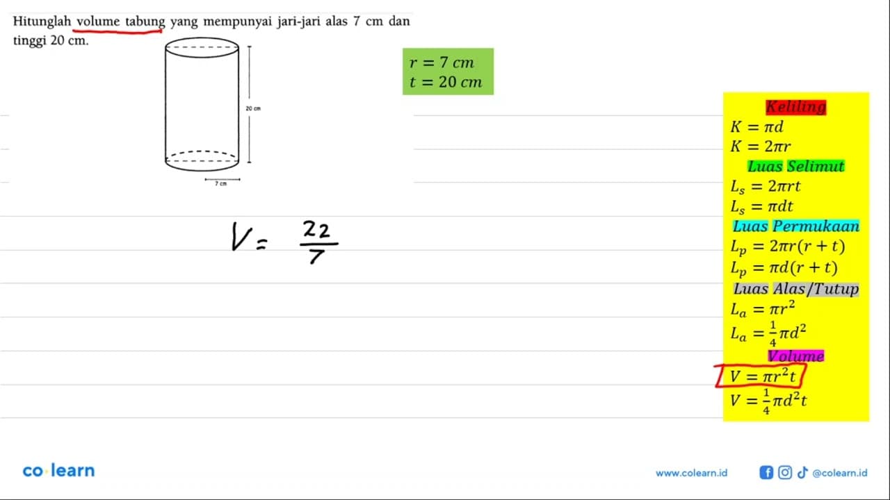 Hitunglah volume tabung yang mempunyai jari-jari alas 7 cm