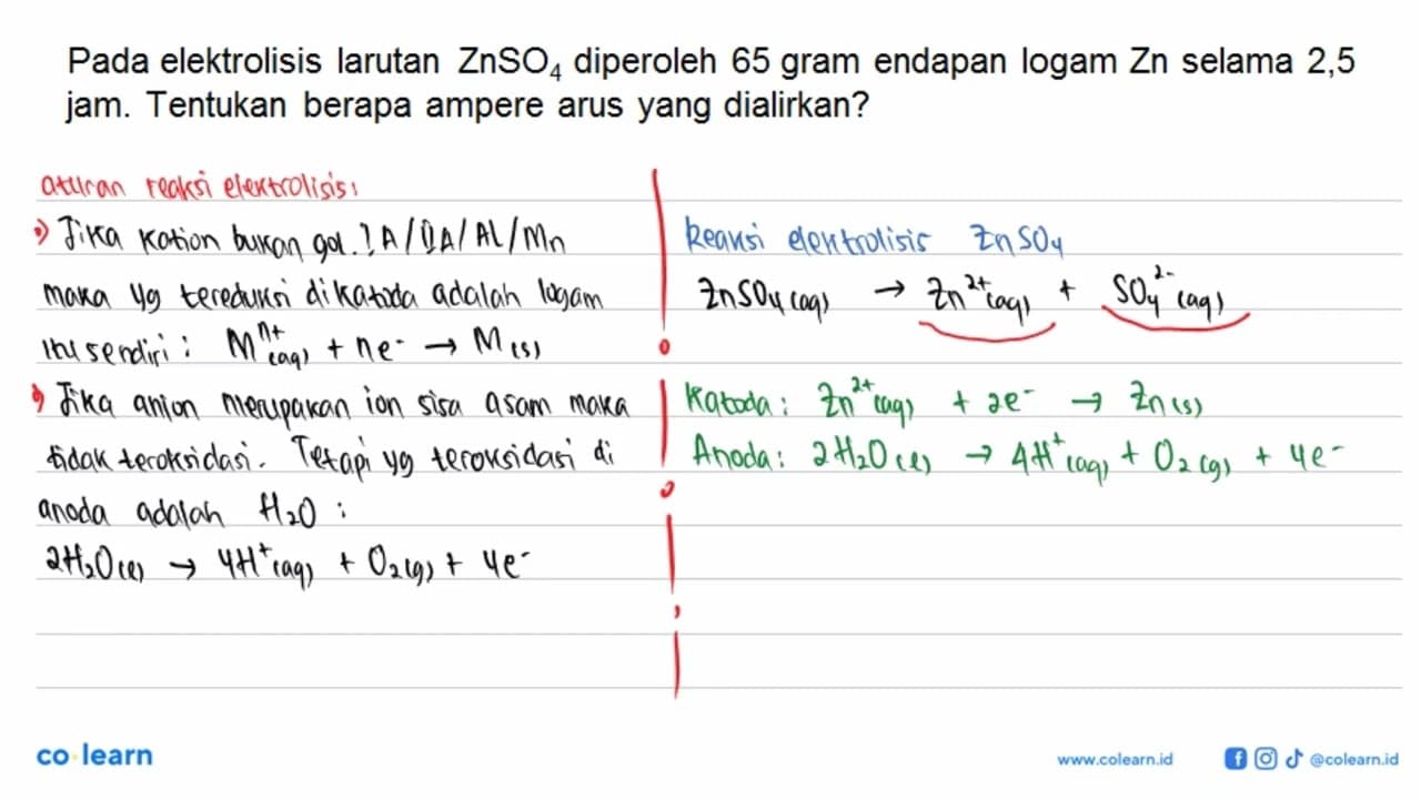 Pada elektrolisis larutan ZnSO4 diperoleh 65 gram endapan