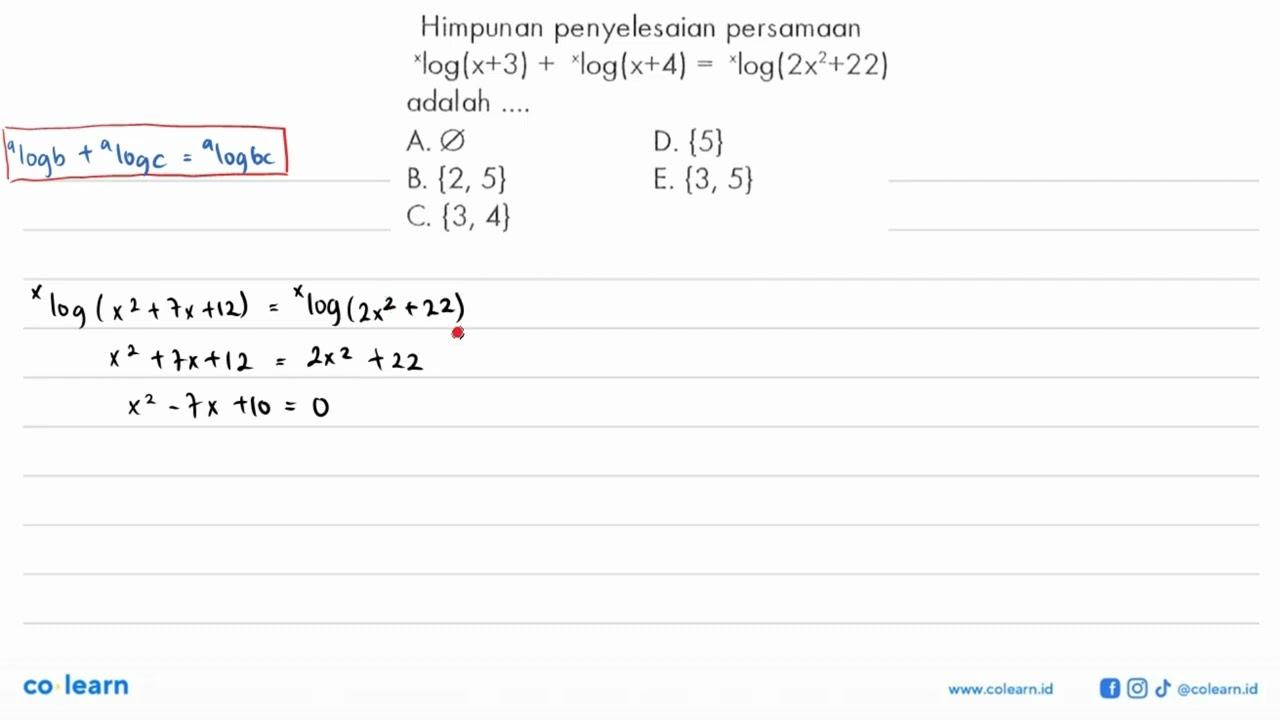 Himpunan penyelesaian persamaan xlog(x+3) + xlog(x+4) =