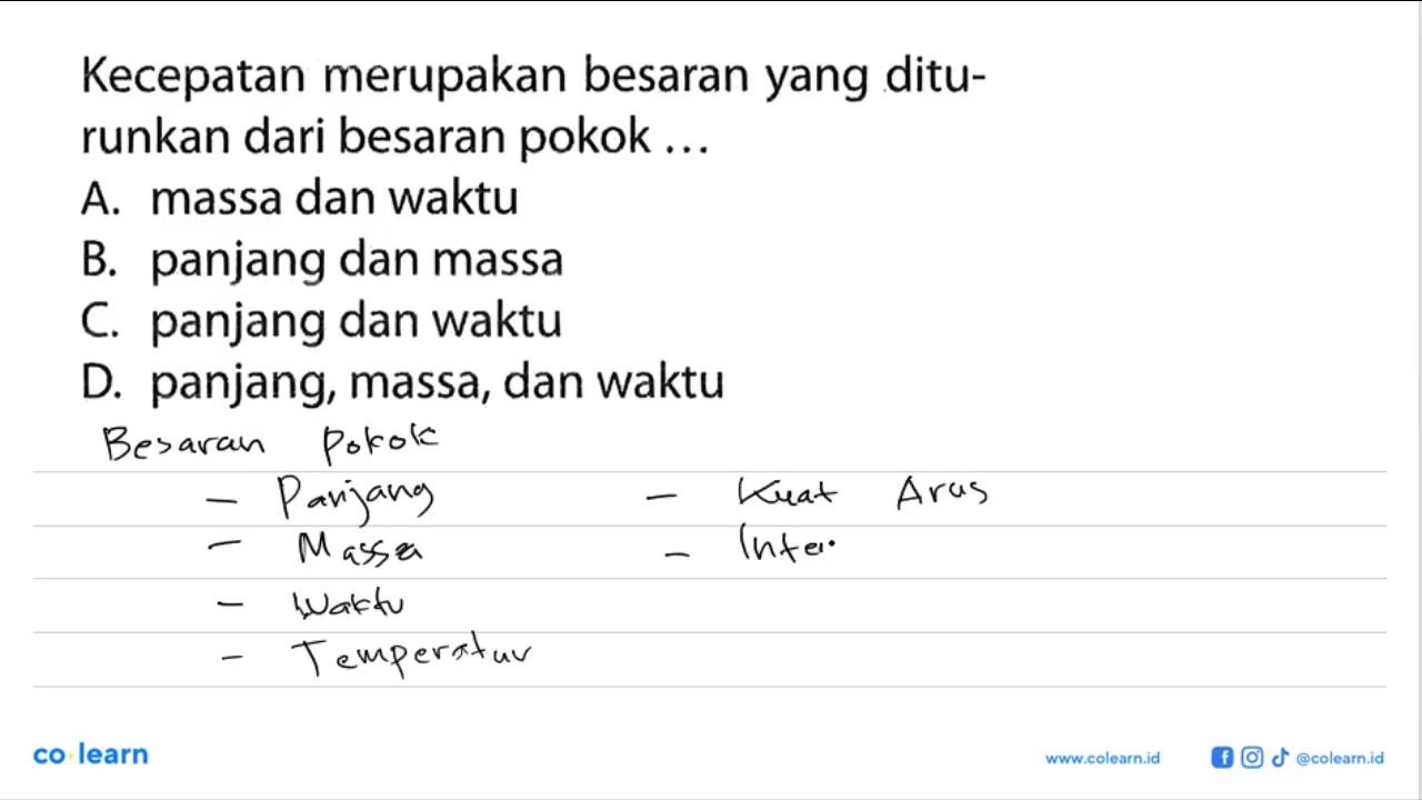 Kecepatan merupakan besaran yang diturunkan dari besaran