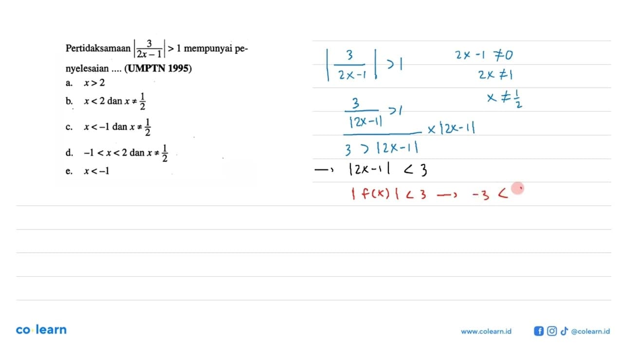 Pertidaksamaan |3/(2x-1)|>1 mempunyai penyelesaian (UMPTN