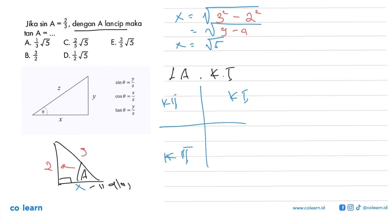 Jika sin A=2/3 , dengan A lancip maka tan A=....