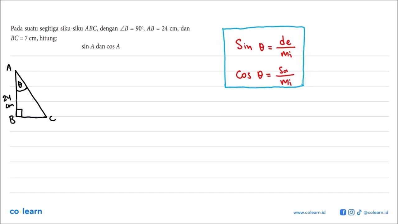 Pada suatu segitiga siku-siku ABC, dengan sudut B = 90, AB