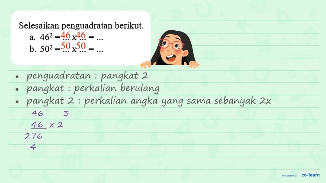 Selesaikan penguadratan berikut. a. 46^2 = ... x ... = ...