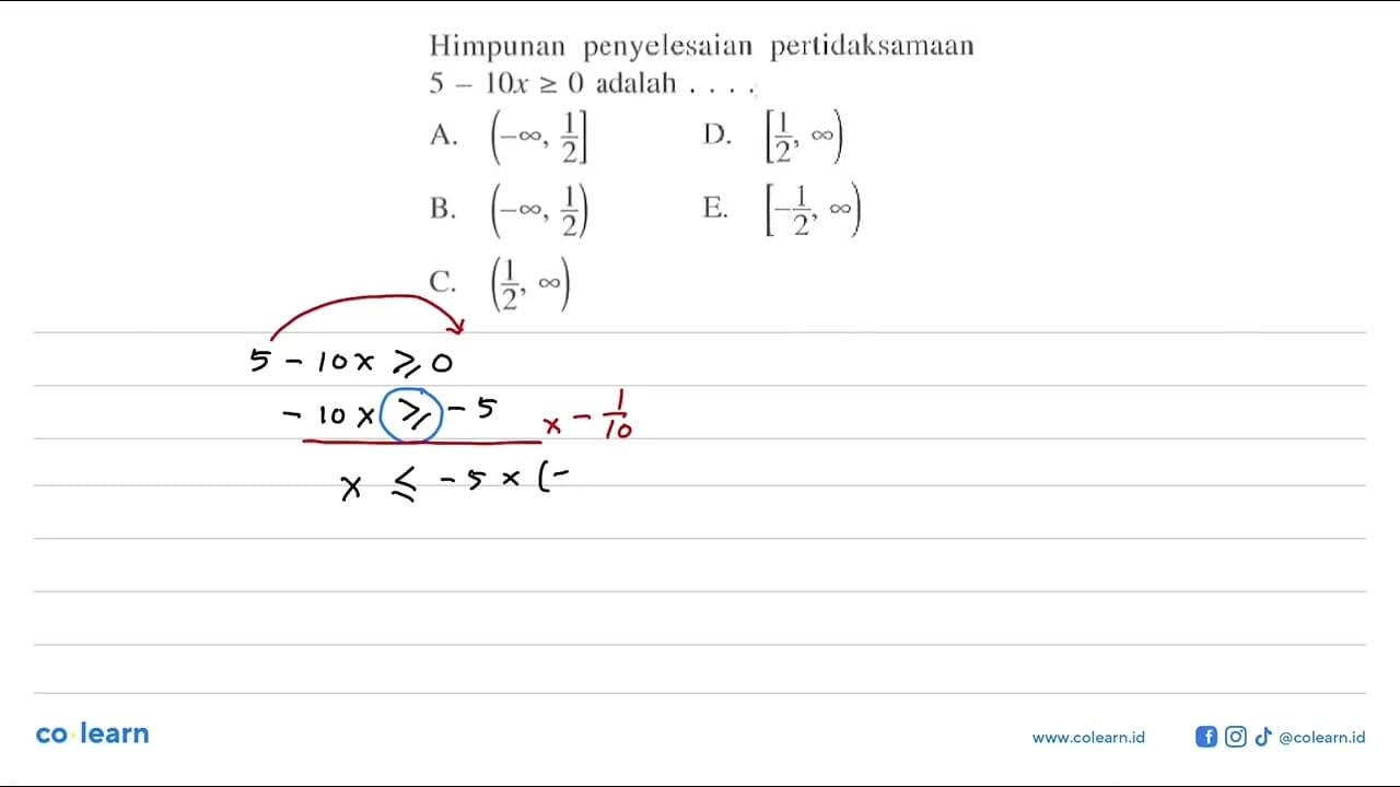 Himpunan penyelesaian peitidaksamaan 5-10x>=0 adalah ...