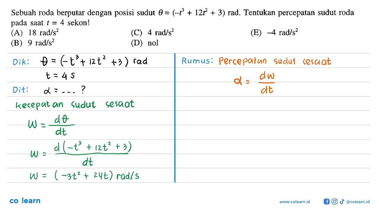 Sebuah roda berputar dengan sudut theta ( -t^3 + 12t^2 + 3)