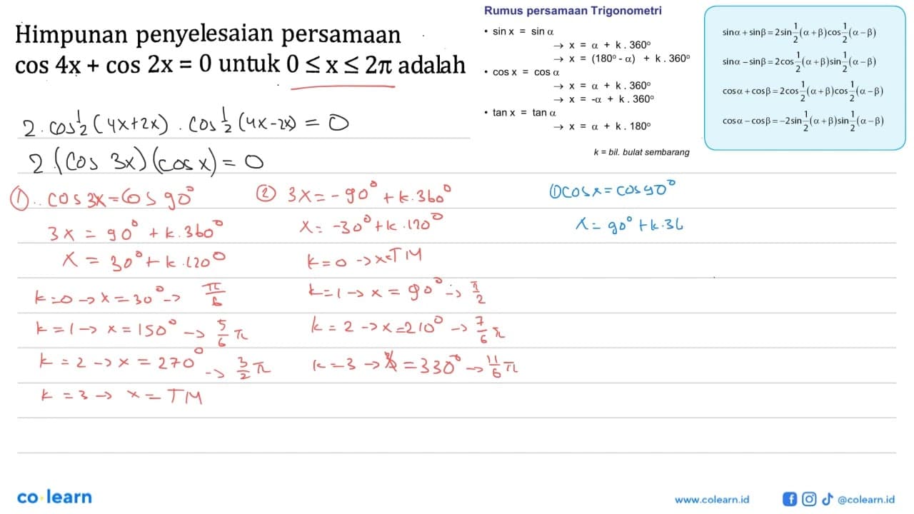 Himpunan penyelesaian persamaan cos 4x+cos 2x=0 untuk