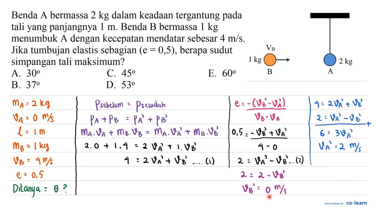 VB 1 kg B 2 kg A 2 kg Benda A bermassa 2 kg dalam keadaan