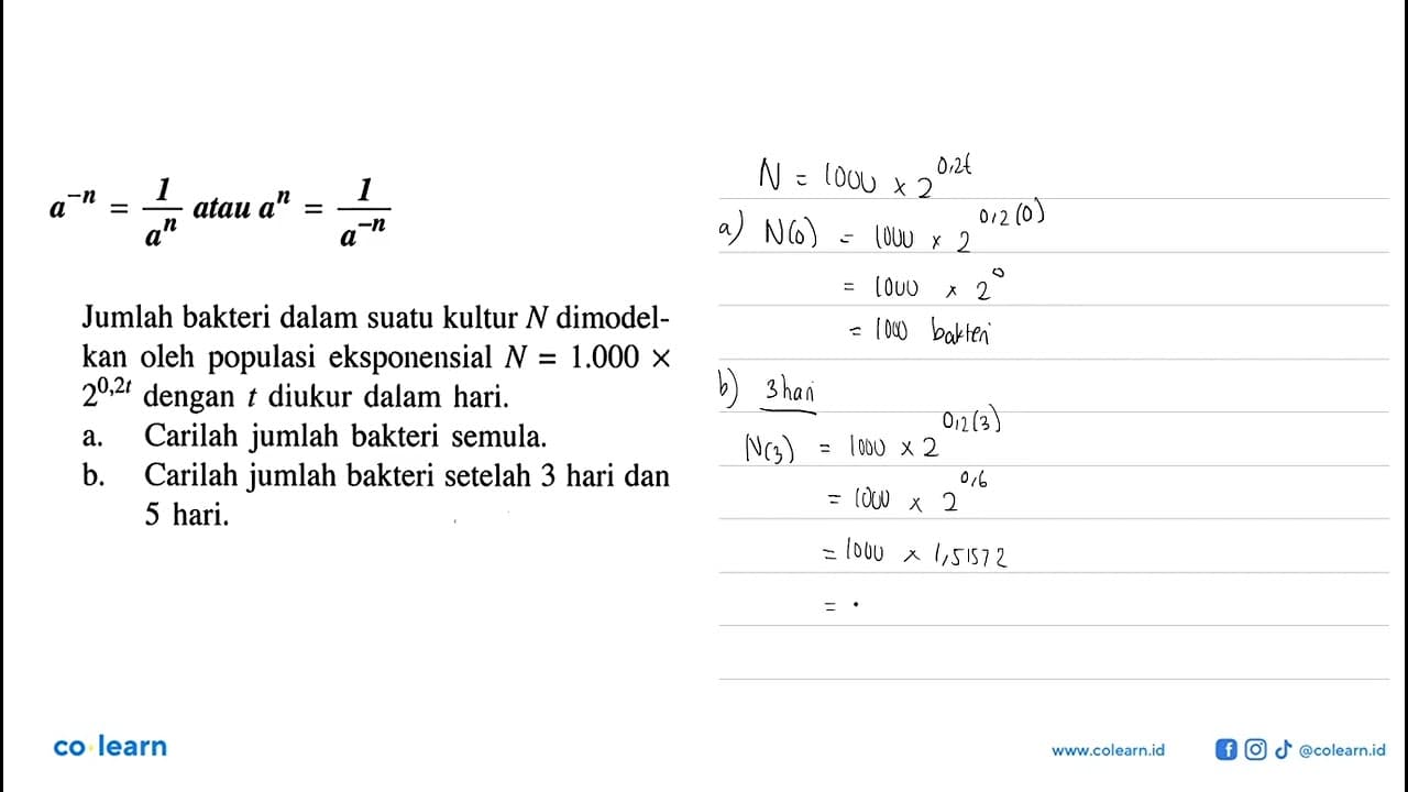 a^(-n) = 1/a^n atau a^n = 1/a^(-n) Jumlah bakteri dalam