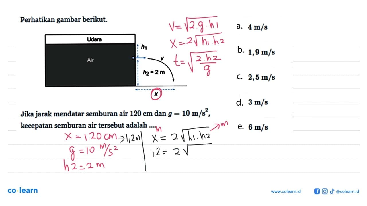 Perhatikan gambar berikut. Udara Air h1 V h2=2 m x Jika