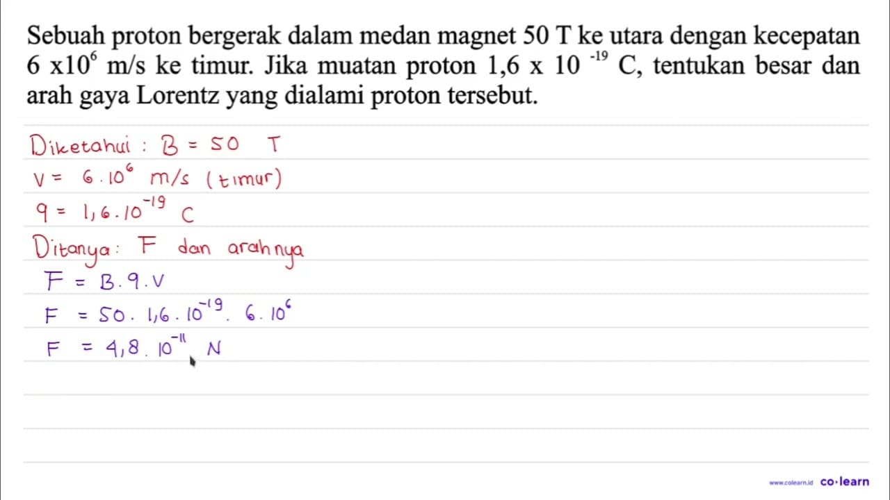 Sebuah proton bergerak dalam medan magnet 50 T ke utara