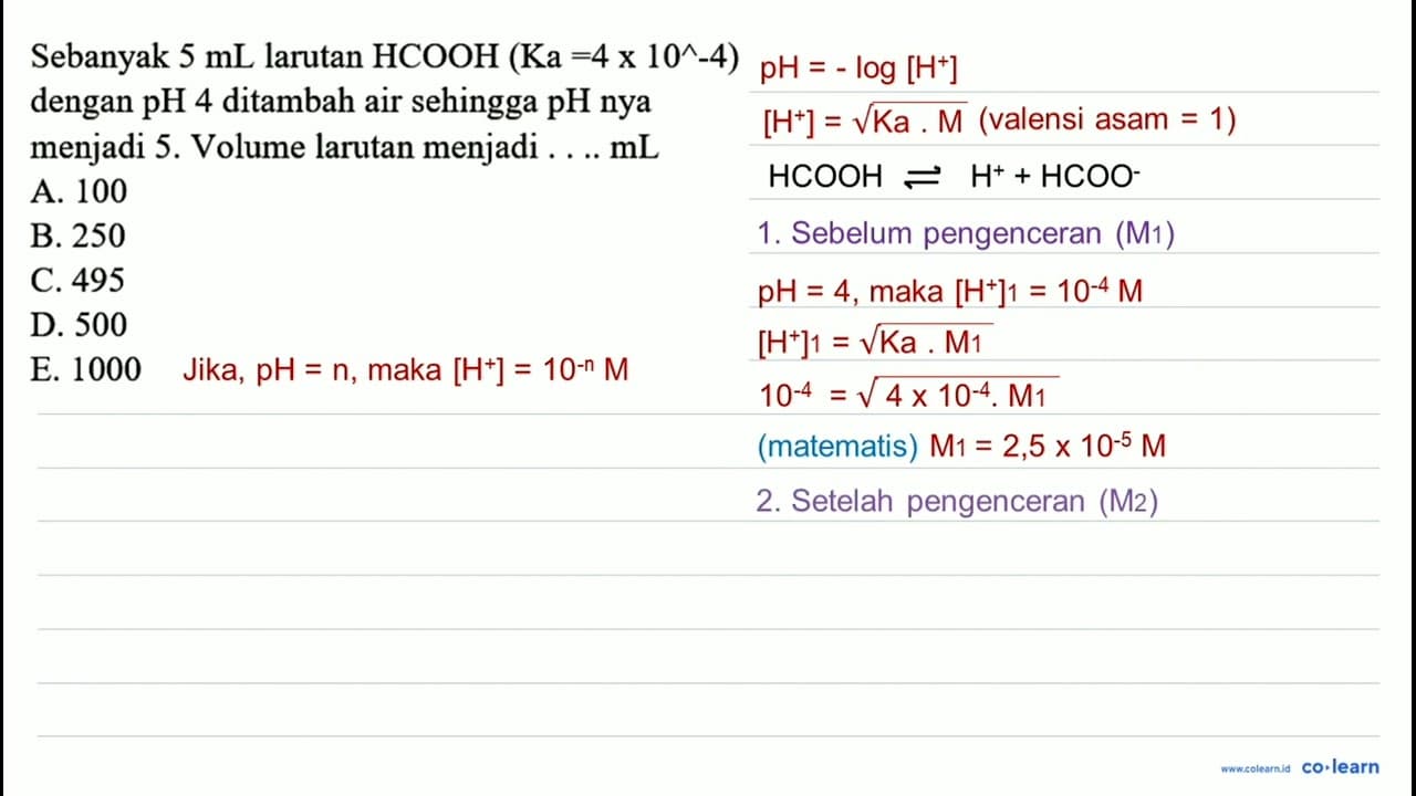 Sebanyak 5 mL larutan HCOOH(Ka=4 x 10^&wedge-4) dengan pH 4