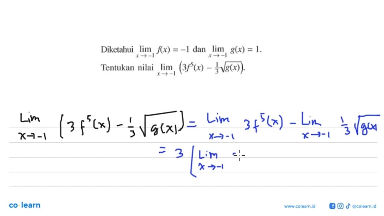 Diketahui lim x->-1 f(x)=-1 dan lim x->-1 g(x)=1. Tentukan