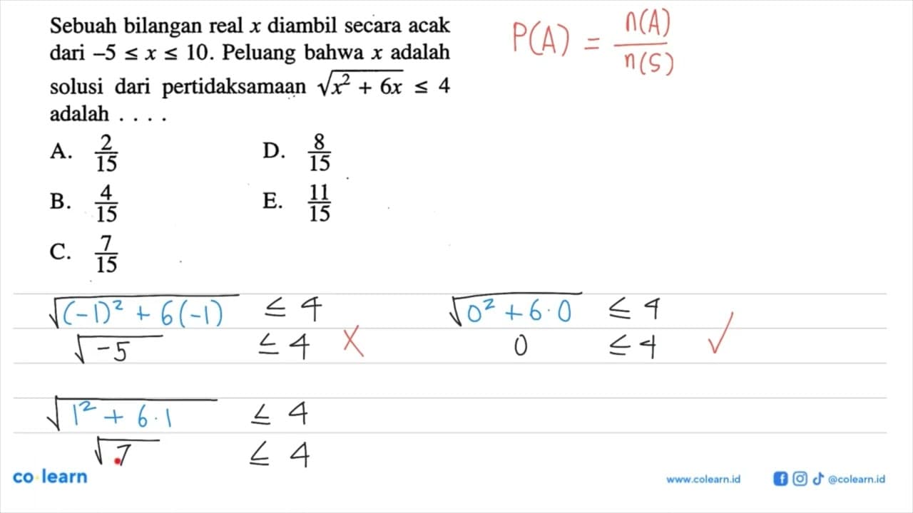 Sebuah bilangan real x diambil secara acak dari -5<=x<=10.