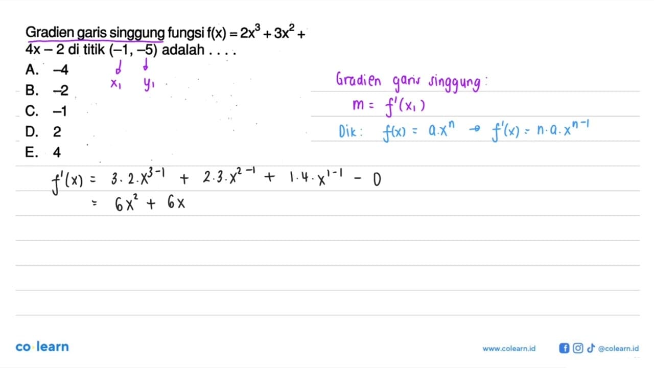 Gradien garis singgung fungsi f(x)=2 x^3+3 x^2+ 4 x-2 di