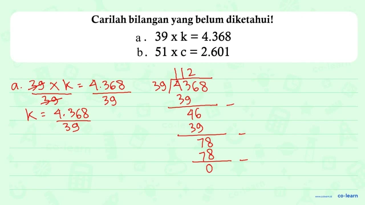 a. 39 x k = 4.368 b. 51 x c = 2.601