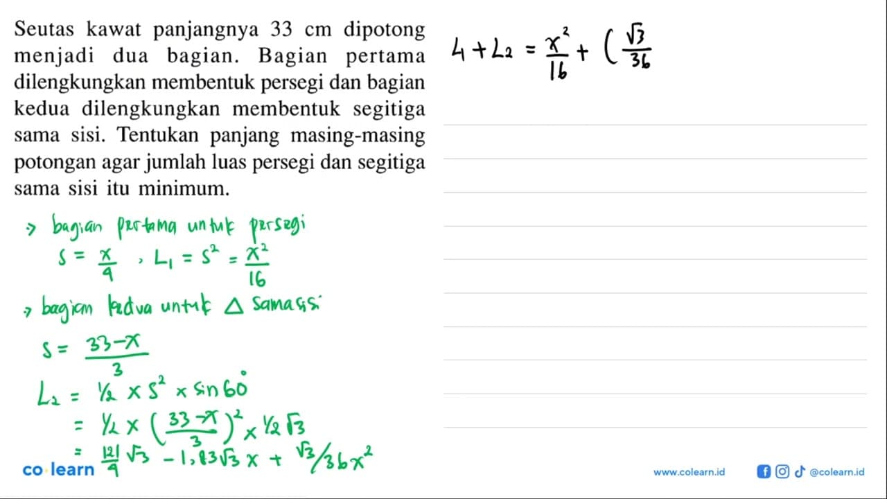 Seutas kawat panjangnya 33 cm dipotong menjadi dua bagian.