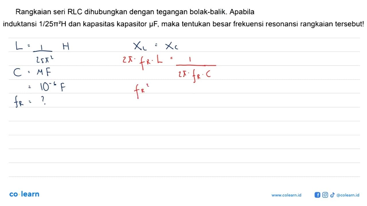 Rangkaian seri RLC dihubungkan dengan tegangan bolak-balik.