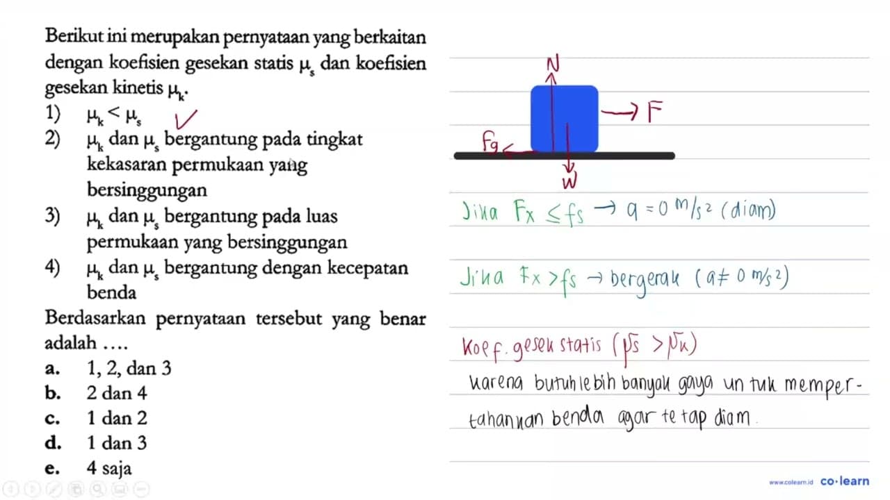 Berikut ini merupakan pernyataan yang berkaitan dengan