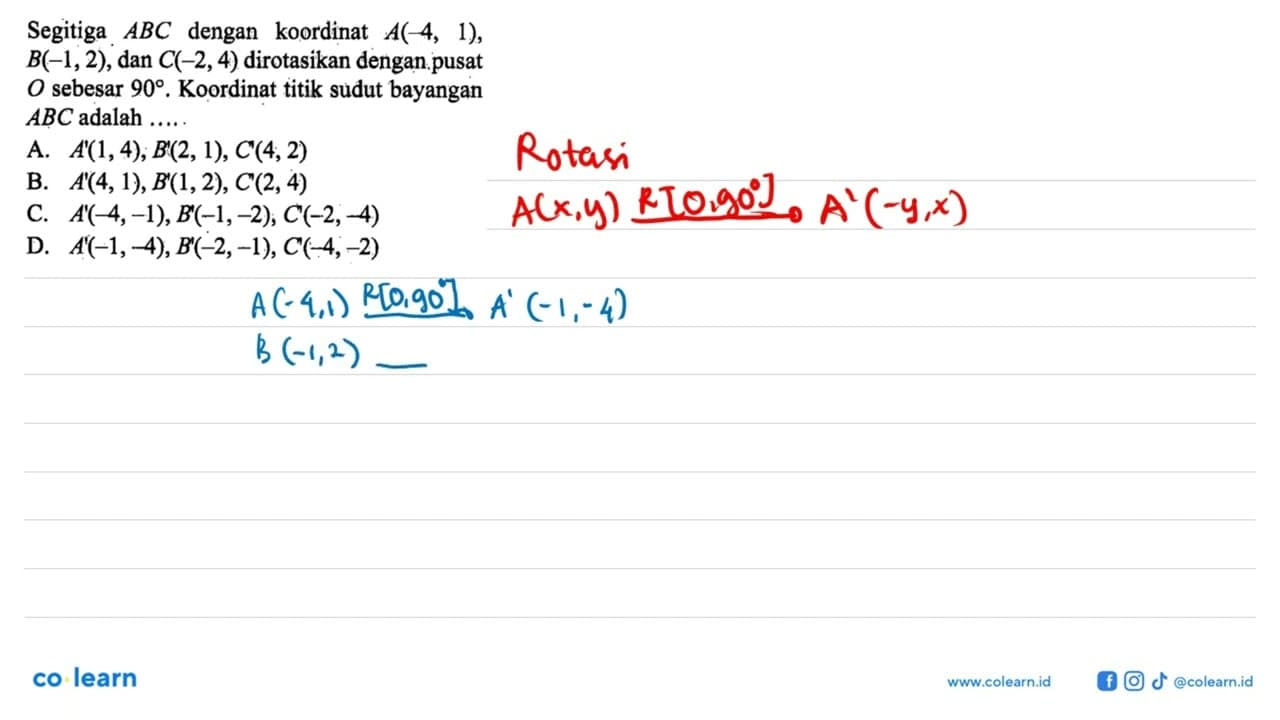 Segitiga ABC dengan koordinat A(-4,1), B(-1,2), dan C(-2,4)