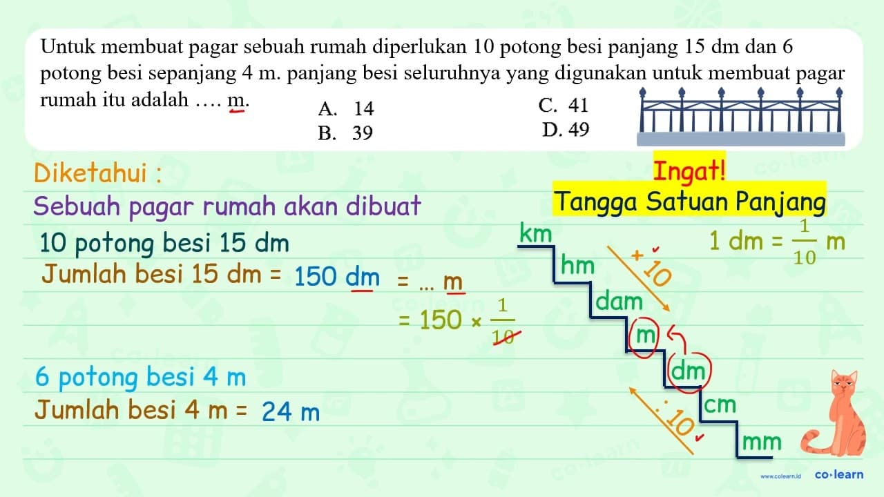 Untuk membuat pagar sebuah rumah diperlukan 10 potong besi